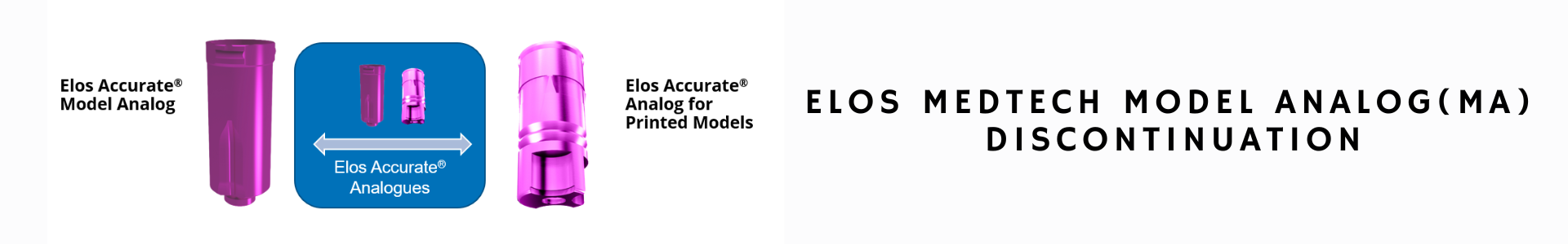 Elos Medtech Model Analog(MA)  Discontinuation